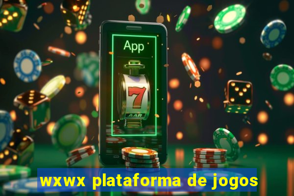 wxwx plataforma de jogos